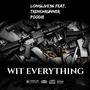 Wit Everything (Explicit)