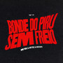 Bonde do Piru Sem Freio (Explicit)