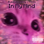 In My Mind (Explicit)