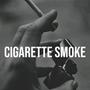 Cigarette Smoke (Explicit)