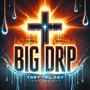 Big drip (Gospel Drill)