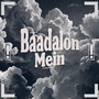 Baadalon Mein