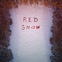 Red Snow