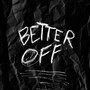 Better Off