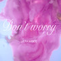 Don't Worry