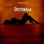 Detonala (Explicit)