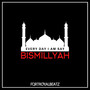 Every Day I Am Say Bismillyah