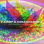 Farofa Com Marofa (Explicit)