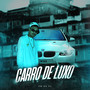 Carro De Luxo (Explicit)