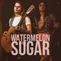 Watermelon Sugar