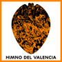 Himno del Valencia (Amunt València) [Versión Original]