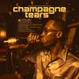 Champagne Tears (Explicit)