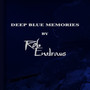 Deep Blue Memories