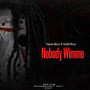 Nobody Wimme (Explicit)