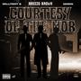 Courtesy Of The Mob (feat. Millitant G & 1Donn) [Explicit]