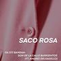 Saco Rosa (feat. Andrei Delgadillo)