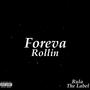 Foreva Rollin (Explicit)