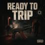 Ready To Trip (Clean version)