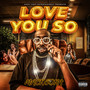 Love You So (Explicit)