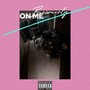 ON ME (Explicit)