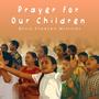 Prayer for Our Children (feat. Daveed Latif, Juan Carlos Ochoa & Charlene Nelson Scott)