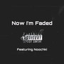 Now Im Faded (Explicit)