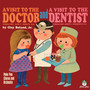 A Visit To the Doctor|A Visit To the Dentist