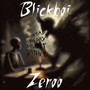 Blick n Zeroo (Explicit)