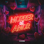 Morrer de Amor (feat. Vulgo FK) (Remix)