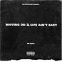 Moving On & Life Ain't Easy (Explicit)