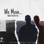 We Move (feat. Pen Dee Beatz) [Explicit]