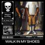 Walk In My Shoes (Explicit)