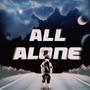 ALL ALONE (Explicit)