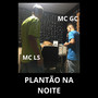 PLANTÃO NA NOITE (Explicit)