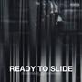 Ready To Slide (Explicit)