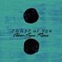 Shape Of You (OliverSync Remix)