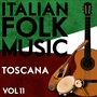 Italian Folk Music Toscana Vol. 11