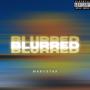 Blurred (feat. antsxsa!) [Explicit]