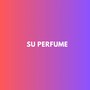 Su perfume