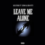 Leave Me Alone (Explicit)