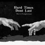 Hard Times Don't Last (Explicit)