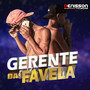 Gerente da Favela (Explicit)