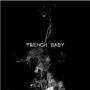 Trench Baby (Explicit)