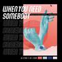 When You Need Somebody (feat. Lux Lisbon) [Kobana Remix]