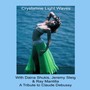 Crystalline Light Waves: A Tribute to Claude Debussy