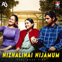 Nizhalinai Nijamum (Feel Good Vibe)