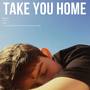 Take You Home