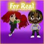 For Real (feat. Chelly the MC) [Explicit]