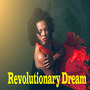 Revolutionary Dream