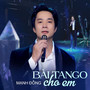 Bài Tango Cho Em